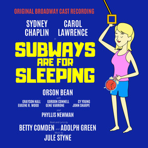 Subways Are for Sleeping (Original Broadway Cast)