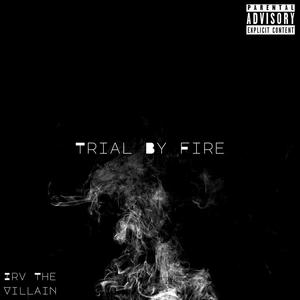 Trial By Fire (Explicit)