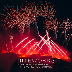 Niteworks Edinburgh's Hogmanay 2018 Fireworks Soundrack