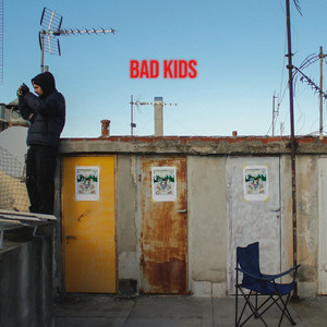 Bad Kids (Explicit)