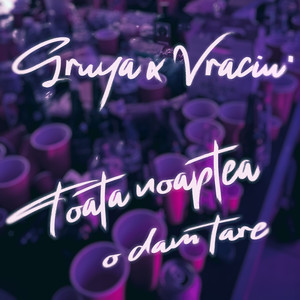 Toata Noaptea O Dam Tare (Explicit)