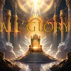 All Glory (feat. Abundance Kingson)