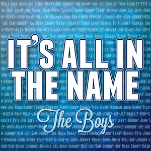 It's All in the Name - the Boys
