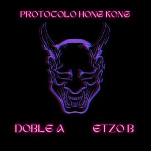 Protocolo Hong Kong (feat. DobleA) (Explicit)