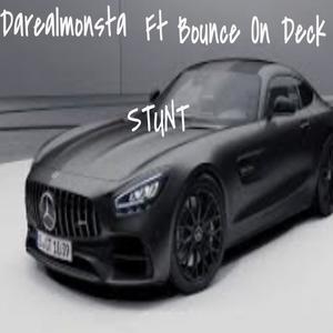 Stunt (feat. Bounce on deck) [Explicit]