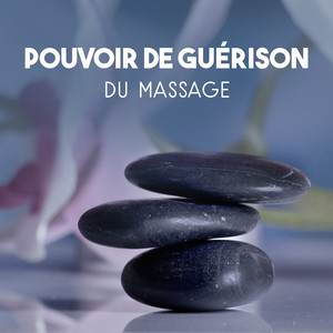 Pouvoir de guérison du massage