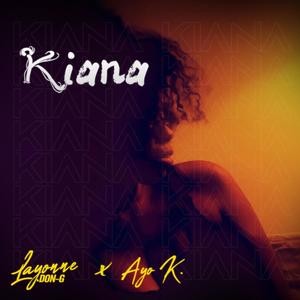 Kiana (feat. Ayo K.)