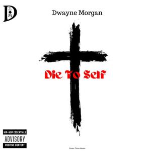 Die To Self (Done With Sin)