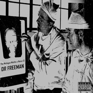 Dr Freeman (feat. Noize 13) (Explicit)