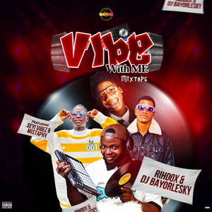 Vibe with Me (Mixtape|Explicit)