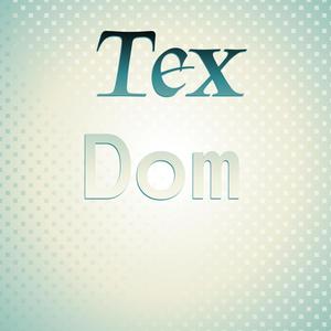 Tex Dom