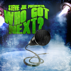 Stevie Joe Presents: Who Got Next?