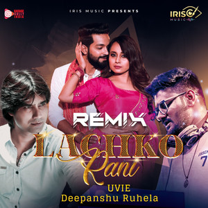 Lachko Rani (Remix)
