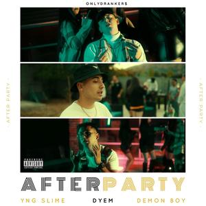 After Party (feat. Dyem DM & THE DEMON) [Explicit]