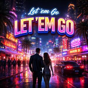 LET EM GO
