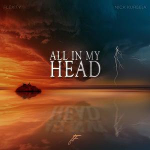 All in my Head (feat. Nick Kurseja)