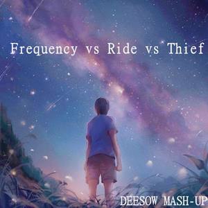 Gammer-Frequency VS Ride VS Thief (DEESOW / KAYZO / Ookay / twenty one pilots remix)