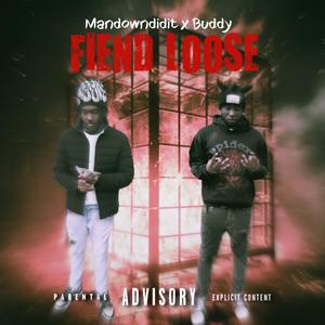 FiendLoose (feat. Mandowndidit) (Explicit)