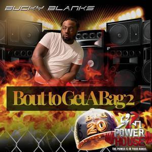 Bout To Get A Bag Pt2 (Explicit)