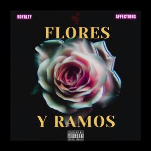 Flores Y Ramos (RAW VERSION) [Explicit]