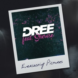 Everlasting Pictures (Sway Gray & Batez Edit)