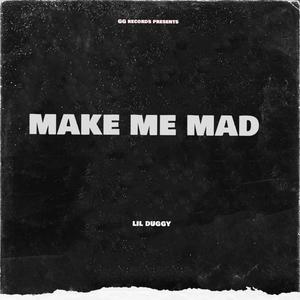 make me mad (Explicit)