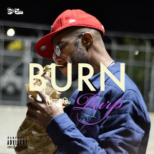 Burn (feat. Purp) [Explicit]