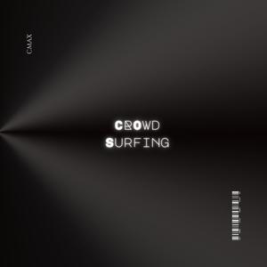 CROWD SURFING (Explicit)