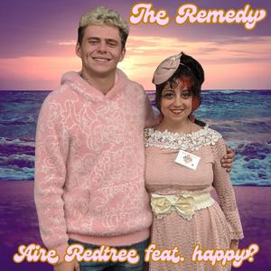 The Remedy (feat. happy?)