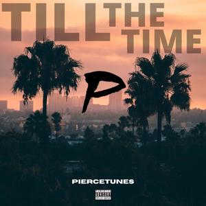 Till The Time (Explicit)