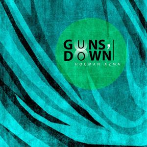 Guns Down (feat. Ali Ghelich)