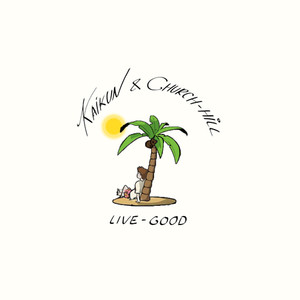Live Good (feat. Church-Hill) (Explicit)