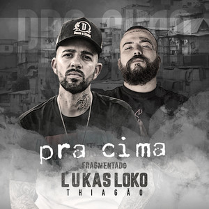 Pra Cima (Fragmentado) (Fragmentado)