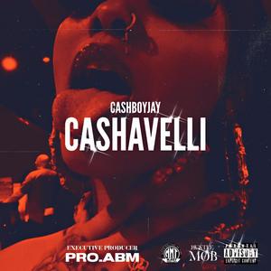 THE CASHAVELLI TAPE (Explicit)