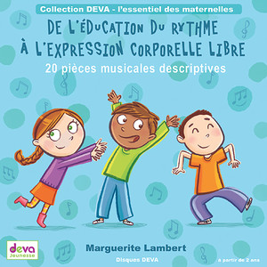 De l'éducation du rythmes à l'expression corporelle libre: 20 pièces musicales descriptives