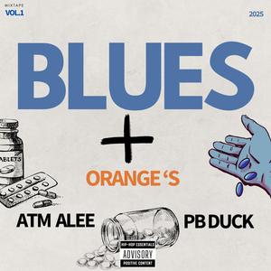 Blues & Orange's (Explicit)