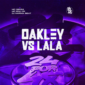 Oakley Vs Lala (Explicit)