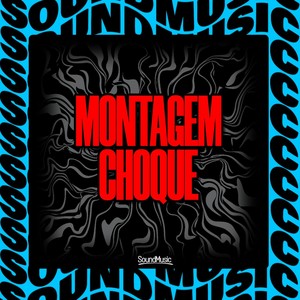 MONTAGEM CHOQUE - (ULTRASLOWED|Explicit)