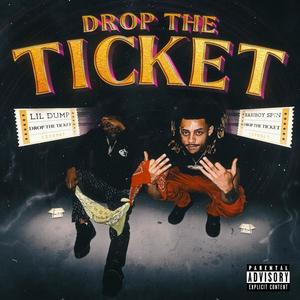 Drop The Ticket (Explicit)