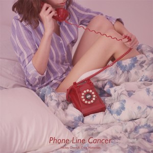 Phone Line Cancer (feat. Craig Matterson)