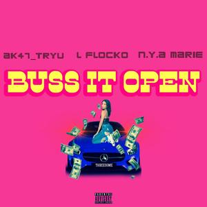 BUSS IT OPEN (feat. L FLOCKO & AK47 TRU) [Explicit]