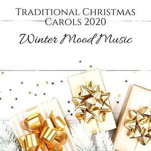 Traditional Christmas Carols 2020: Winter Mood Music