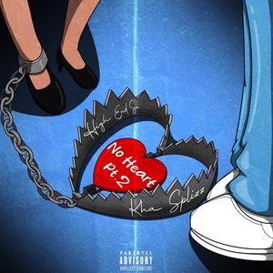 No Heart Pt. 2 (feat. High End Su) [Explicit]