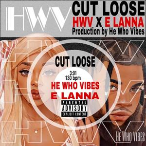 Cut Loose (Explicit)