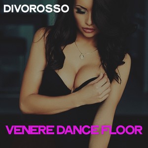 Venere Dance Floor