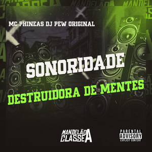 Sonoridade Destruidora de Mentes (Explicit)