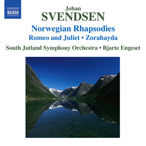 SVENDSEN, J.: Norwegian Rhapsodies Nos. 1-4 / Romeo and Juliet / Zorahayda (South Jutland Symphony, Engeset)