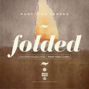 Folded[feat. Sarah Scott] (Paper Tiger Remix)