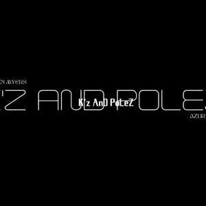 K'z And Polez (feat. Azur Rich) [Explicit]