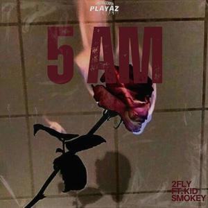 5 AM (feat. Kid Smokey)